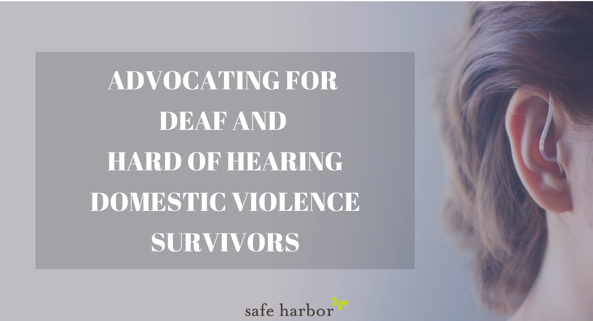 Advocating for Deaf and Hard of Hearing DV Survivors