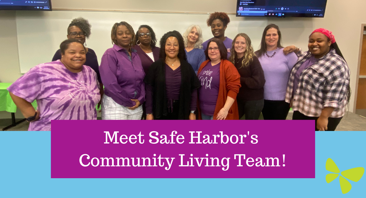 Meet Safe Harbor's Community Living Team!