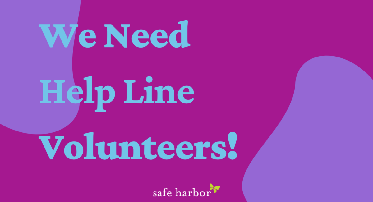 We Need Help Line Volunteers!