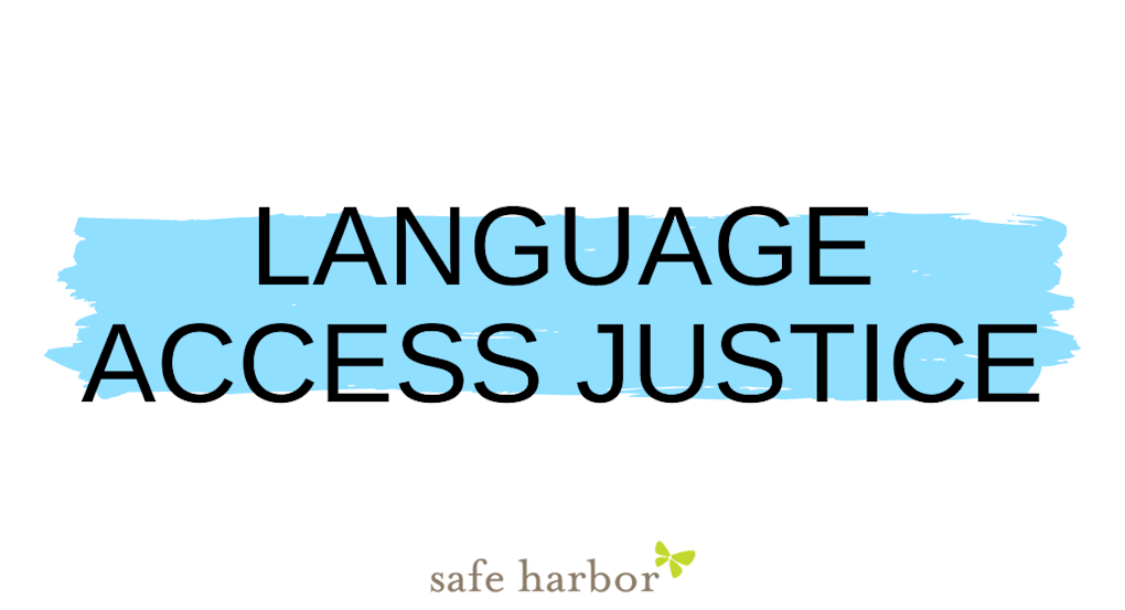 Language Access Rights Sign Language Access Justice at Safe Harbor | Safe Harbor